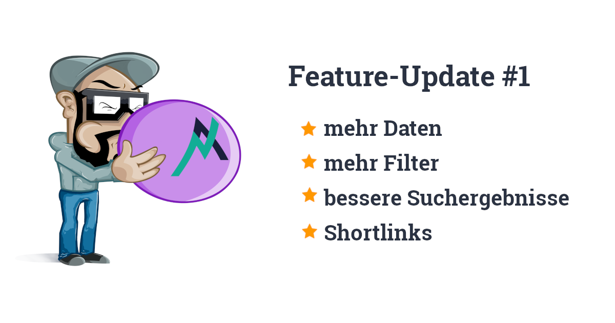 Feature-Update #1: Mehr Daten, mehr Filter, bessere Suchergebnisse!